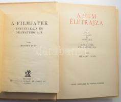 Hevesy Iván: A film életrajza. A film őskora és hőskora. A filmjáték dramaturgiája. Bp., 1943, HAFA ...