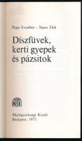 Papp Erzsébet - Sipos Elek: Díszfüvek, kerti gyepek és pázsitok. Az egyik szerző, Papp Erzsébet (192...