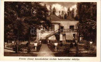 Balatonlelle, Ferenc József kereskedelmi kórház üdülője