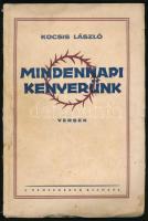 Kocsis László: Mindennapi kenyerünk. Versek. A szerző, Kocsis László (1891-1973) római katolikus pap, költő által dedikált példány. [Pécs, 1931], Nemzedékek, 104 p. Egyetlen kiadás. Kiadói papírkötés, sérült, foltos, hiányzó hátsó borítóval, néhány foltos, a fűzéstől részben elváló lappal.