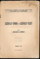 Ábrahám Ambrus: Székely ének - székely élet. A szerző, Ábrahám Ambrus (1893-1989) zoológus, ideghisz...
