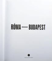 Róma - Budapest. Bp., 2024. Virág Judit Galéria. 328p. Kiadói kartonált papírkötésben, Képzőművészet...