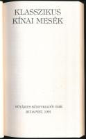 Zalka Miklós (szerk.): Klasszikus kínai mesék. Bp., 1991, Nótárius Könyvkiadói GMK. Kiadói plüss köt...