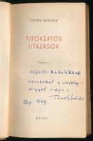 Török Sándor: Titokzatos utazások. Révai Könyvtár 8. sz. A szerző, Török Sándor (1904-1985) író, újs...