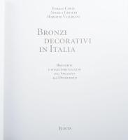 [Itáliai bronz tárgyak készítői és öntőit bemutató dekoratív szakkönyv]
Enrico Colle, Angela Griser...