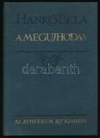 Hankó Béla: A megújhodás. Elvesztett testrészek visszaszerzése. Idegen testrészek átültetése. Bp., [1927], Athenaeum, 186+[2] p.+ 1 t. Egyetlen kiadás. Kiadói egészvászon-kötés, kissé foltos borítóval, belül jó állapotban, ex libris-szel.