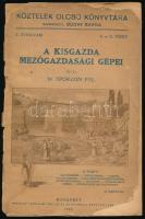 Sporzon Pál, ifj.: A kisgazda mezőgazdasági gépei. II. füzet: Aratógépek. Cséplőgépek. Gabona-tisztítógépek. Takarményelőkészítőgépek. Szüretelőgépek. Mótorok. Tejgazdasági gépek. Gyümölcsfeldolgozógépek. Köztelek Olcsó Könyvtára II. évf. 11. és 12. füzet. Bp., 1910, Pátria, 104+[2] p. Első kiadás. Kiadói papírkötés, sérült, különvált elülső borítóval, kisebb ázásnyomokkal.