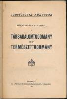 Méray-Horváth Károly: Társadalomtudomány mint természettudomány. Szociológiai Könyvtár. Bp., 1912, A...