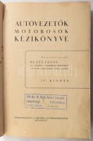 Blázy János: Autóvezetők, motorosok kézikönyve. Összeáll.: - - . Bp., 1940, Viktória Autószakiskola, 428 p.+ 2 t. Kiadói egészvászon-kötés, viseltes, kopott, foltos borítóval, helyenként foltos lapokkal, régi intézményi bélyegzővel.
