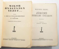 2 db könyv - Bedel: Jerome szerelme északon. Bp., Pantheon. Fouchardiére-Celval: Mikor őnagysága vez...