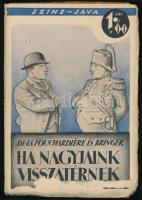 Fouchariére és Bringer: Ha nagyjaink visszatérnek. Bp., 1927, Pantheon. Kiadói papírkötés, kopottas állapotban.