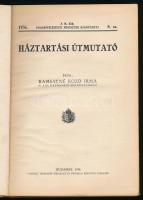 Ramsayné Kozó Irma: Háztartási útmutató. A m. kir. földmívelésügyi miniszter kiadványai 8. sz. Bp., ...