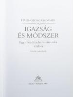 Hans-Georg Gadamer: Igazság és módszer. Egy filozófiai hermeneutika vázlata. Ford.: Bonyhai Gábor. S...