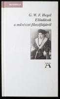 Hegel, G. W. F.: Előadások a művészet filozófiájáról. Mesteriskola. Ford.: Zoltai Dénes. Bp., 2004, Atlantisz, 373+11 p. Kiadói kartonált papírkötés.