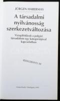 Jürgen Habermas: A társadalmi nyilvánosság szerkezetváltozása. Vizsgálódások a polgári társadalom eg...