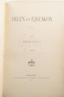 Pekár Gyula: Délen és éjszakon. [A borítón: Délen és északon.] I-II. köt. Bp., 1898, Athenaeum, [8]+...