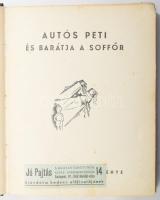 Autós Peti és barátja a soffőr. Ford.: Nyilas Jenő. Byssz Róbet rajzaival. Bp., [1934], Révai, 89+(3...