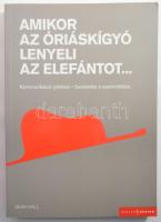 Sean Hall: Amikor az óriáskígyó lenyeli az elefántot. Kommunikáció jelekkel. Bevezetés a szemiotikába. Ford.: Jámbor Noémi Katalin. Bp.,2008, Scolar, 176 p. Kiadói papírkötés.