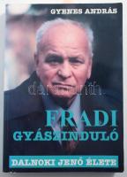 Gyenes András: Fradi gyászinduló. Dalnoki Jenő élete. A szerző, Gyenes András (1948 - 2022) sportriporter által DEDIKÁLT példány! [Bp.,2007], Szerzői. Gazdag fekete-fehér képanyaggal illusztrált. Kiadói papírkötés.
