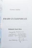 Gyenes András: Fradi gyászinduló. Dalnoki Jenő élete. A szerző, Gyenes András (1948 - 2022) sportrip...