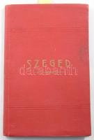 Lugosi Dömötör összeáll.: Legujabb szegedi útmutató képekkel és térképekkel. Szeged,1909. Árvay S. 1...