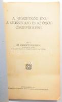 dr. Gerőcz Kálmán: A nemzetközi jog, a szükségjog és az ősjog összefüggés. Sátoraljaújhely, 1917. Ze...