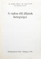 Hőnich Miklós - Sugár László - Kemenes Ferenc: A vadon élő állatok betegségei. Bp., 1978., Mezőgazda...