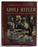 Christian Zentner: Adolf Hitler. Chronik 1889-1945. Aufstieg und Untergang. St. Gallen, 2005, Otus. Gazdag képanyaggal illusztrálva. Német nyelven. Kiadói kartonált papírkötés.