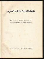 Hoffmann, Heinrich - Zoglmann, Siegfried: Jugend erlebt Deutschland. Berlin, [1935], Verlag für sozi...
