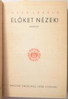 Mécs László: Élőket nézek! Versek. Számozott, 4200. számú, kézzel számozott példány. A szerző, Mécs László (1895-1978) költő saját kezű aláírásával, Bajor Ágost ex libris-ével. Bp., [1938], Magyar Katolikus Írók, 146+(1) p. Első kiadás. Kiadói aranyozott egészvászon-kötés, kissé foltos, kissé kopott borítóval, a gerincen apró sérüléssel.