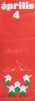 cca 1978-79 Április 4 felszabadulás ünnepe, 4 db retro szocialista plakát, egyik Sós László - Kemény...