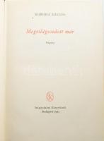 Koroda Miklós: Megvilágosodott már. [Batsányi János életének regénye.] A szerző, Koroda Miklós (1909-1978) író és Marton László (1900?1976) tanár, a Batsányi János Emlékbizottság egykori elnökének által DEDIKÁLT példány! "Batsányi szellemében szeretettel: Koroda Miklós Tapolca, 1963 május. Marton László a B. E. elnöke." és "Hazafias Népfront Batsányi Emlékbizottsága Tapolca" bélyegzéssel. Bp., 1963, Szépirodalmi, 563+3 p. Kiadói félvászon-kötés, kissé kopott borítóval.