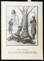 Tóth Kálmán: Az utolsó parancsig. Pápa, 1999, ifj. Tóth Kálmán, 118 p. Fekete-fehér illusztrációkkal. Kiadói papírkötés