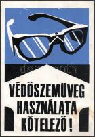 cca 1980 Védőszeműveg használata kötelező, plakát, szitanyomat, műanyag, kopott, kissé foltos, 30x21 cm