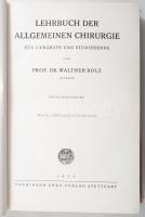 Bolz, Walther: Lehrbuch der allgemeinen Chirurgie für Tierärzte und Studierende. Stuttgart, 1951, Fe...