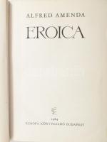 Alfred Amenda: Eroica. [Beethoven életének regénye.] A szerző, Alfred Amenda író német nyelvű DEDKÁCIÓJÁVAL (dátumozva), beragasztott papírlapon. Ford.: Sárkozy Elga. Bp., 1964., Európa, 653+2 p. Kiadói egészvászon-kötés, kissé kopott borítóval.