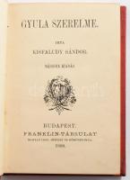 Kisfaludy Sándor: Gyula szerelme. Bp., 1889, Franklin, 234+4 p. 2. kiadás. Kiadói egészvászon-kötés,...