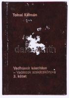 Tolnai Kálmán: Vadhúsok készítése - vadászok szakácskönyve 3. köt. Bp., 1986., Nyomdaipari Grafikai Vállalat,(Ságvári-ny.) Minikönyv. Kiadói műbőr-kötés, kopott.
