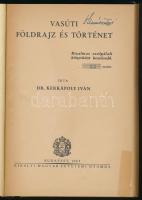 Dr. Kerkápoly Iván: Vasúti földrajz és történet. Bizalmas szolgálati könyvként kezelendő. 33. szám. Bp., 1943, Királyi Magyar Egyetemi Nyomda. 270p+2+14.t. Műbőr kötésben, jó állapotban.