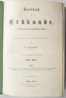 Hummel, [Christian August]: Handbuch der Erdkunde. Ein Hausbuch des geographischen Wissens. 1. Band. Leipzig, 1876, J. M. Gebhardt, X+624 p. Német nyelven. Félbőr-kötésben, kissé viseltes, sérült borítóval és gerinccel.