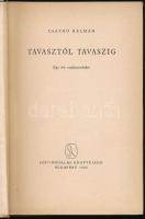Csathó Kálmán: Tavasztól tavaszig. Egy író vadászemlékei. Bp., 1964, Szépirodalmi. Félvászon kötés, ...