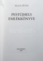 Buza Péter: Pestújhely emlékkönyve. Pestújhely, 1997, Rákospalotai Múzeum. 62. számozott példány. + ...