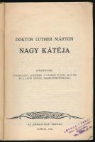 Dr. Luther Márton Nagy Kátéja. Sopron, 1930, "Emmaus felé". Tűzött papírkötés, viseltes ál...