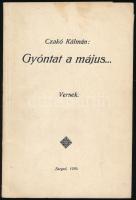Czakó Kálmán: Gyóntat a május... Versek. DEDIKÁLT! Szeged, 1939. Kiadói papírkötés, kissé kopottas állapotban, mellékelve a szerző kézírásos levele.