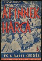 Z. Bors József: A finnek harca és a balti kérdés. 12 térképvázlat, 6 grafikon statisztikák. Bp., 1940, Közművelődési. Kiadói papírkötés, kissé kopottas állapotban.