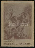 Gaál István: Ismerkedés a természettel. DEDIKÁLT! Maderspach Viola rajzaival. Bp., 1941, Királyi Magyar Egyetemi Nyomda. Kiadói papírkötés, jó állapotban.