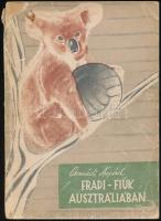 Csanádi Árpád: Fradi-fiúk Ausztráliában. A szerző, Csanádi Árpád (1923-1983) labdarúgó, edző, sportv...