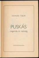 Hámori Tibor: Puskás. Legenda és valóság. DEDIKÁLT! 1982, Sportpropaganda. Kiadói papírkötés, kopott...