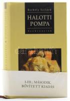 Borbély Szilárd: Halotti pompa. Szekvenciák. A szerző, Borbély Szilárd (1963-2014) József Attila-díjas költő, író, irodalomtörténész által DEDIKÁLT példány! Pozsony, 2006, Kalligram. 2. kiadás. Kiadói kartonált papírkötés, kiadói papír védőborítóban.