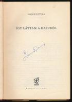 Grosics Gyula: Így láttam a kapuból. ALÁÍRT! Bp., 1963, Sport. Kiadói félvászon kötés, sérült papír ...